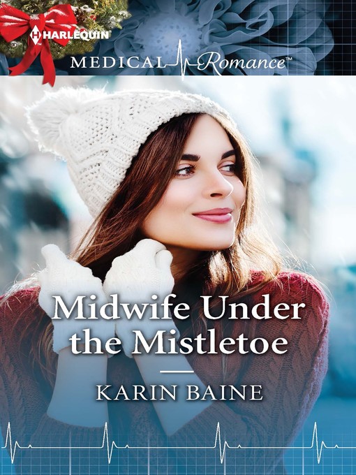 Title details for Midwife Under the Mistletoe by Karin Baine - Available